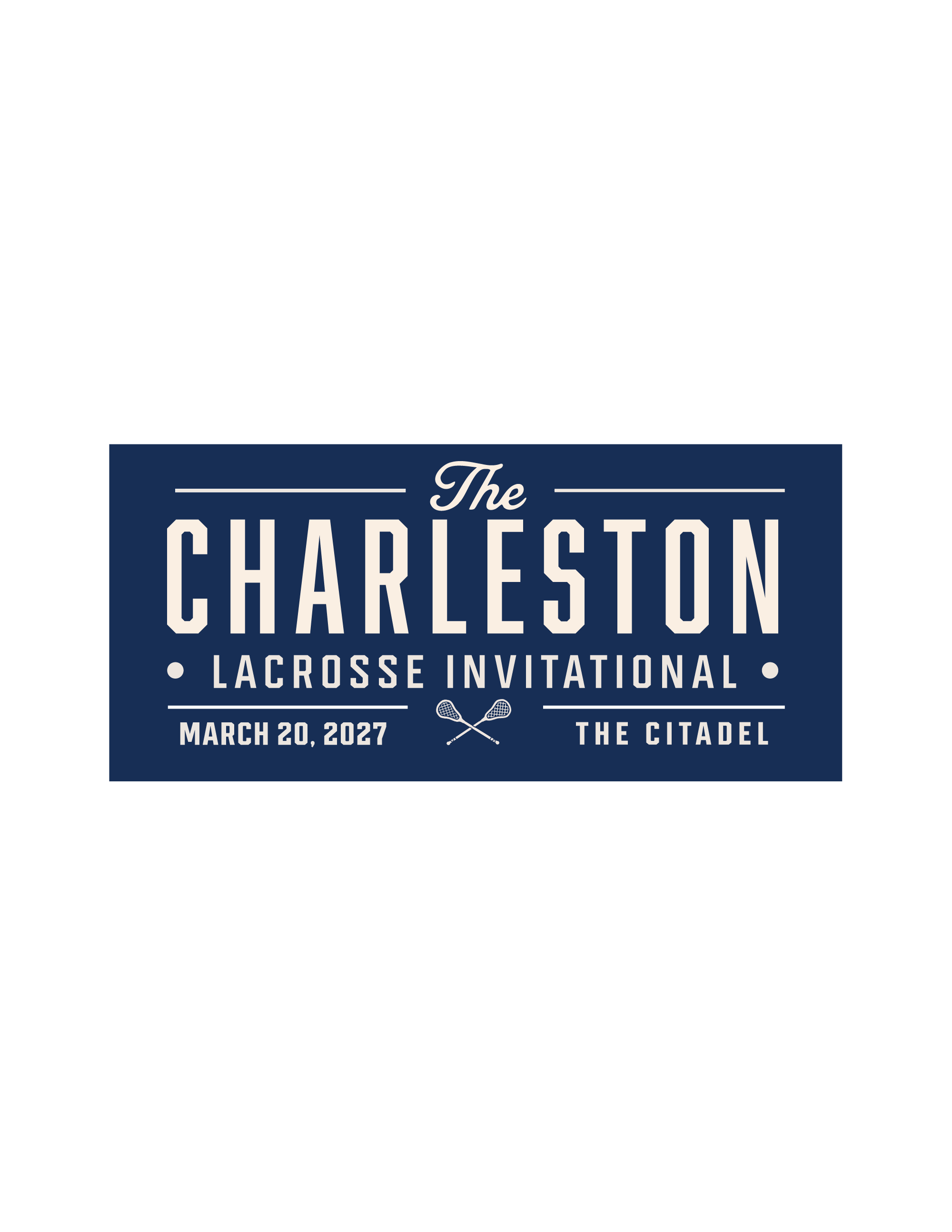 The Charleston Lacrosse Invitational — March 20, 2027 at The Citadel
